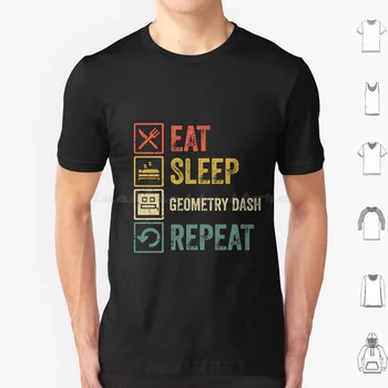 Забавный Eat Sleep Geometry Dash Repeat Ретро Винтажная футболка 6Xl Хлопковая крутая футболка Geometry Dash Геометрический Тире Игра Geometry Jump